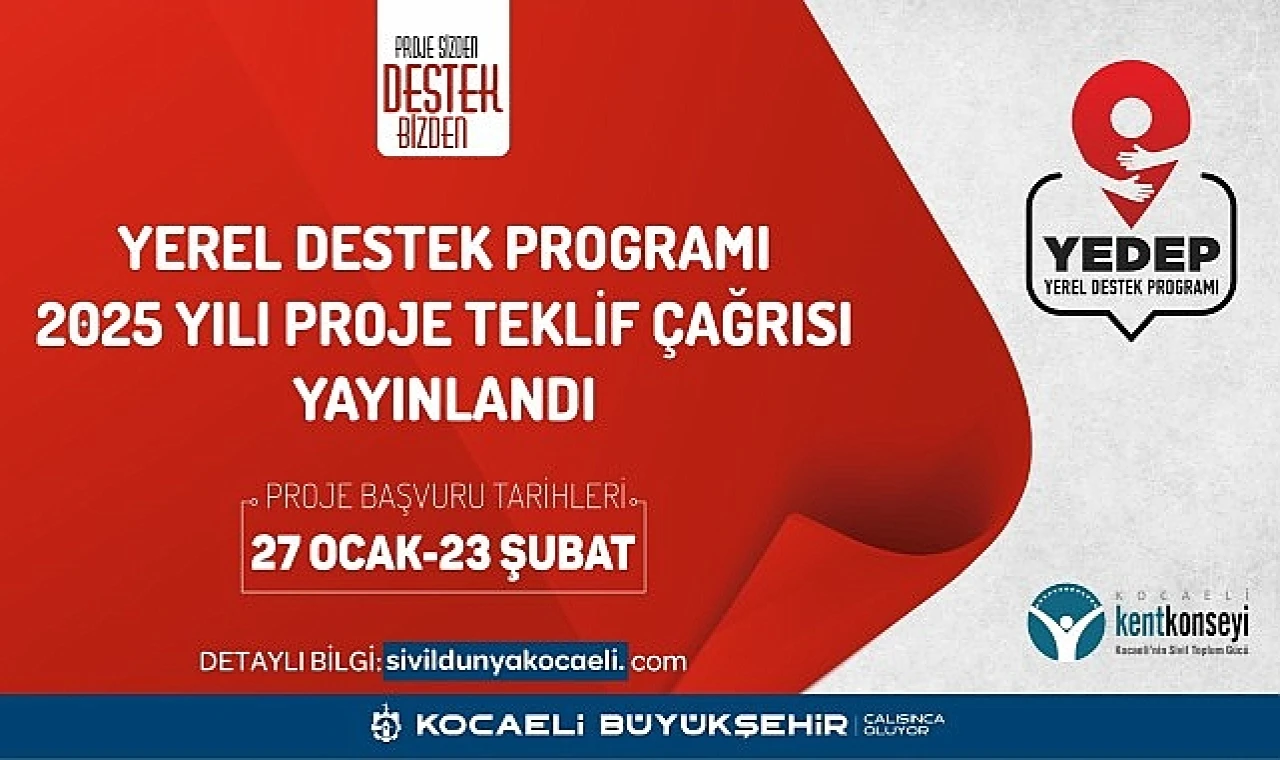 Kocaeli Büyükşehir Belediyesi’nin desteğiyle hayata geçirilen ve Kocaeli Kent Konseyi tarafından yürütülen Yerel Destek Programı (YEDEP) 2025 Yılı Proje Teklif Çağrısı yayımlandı.