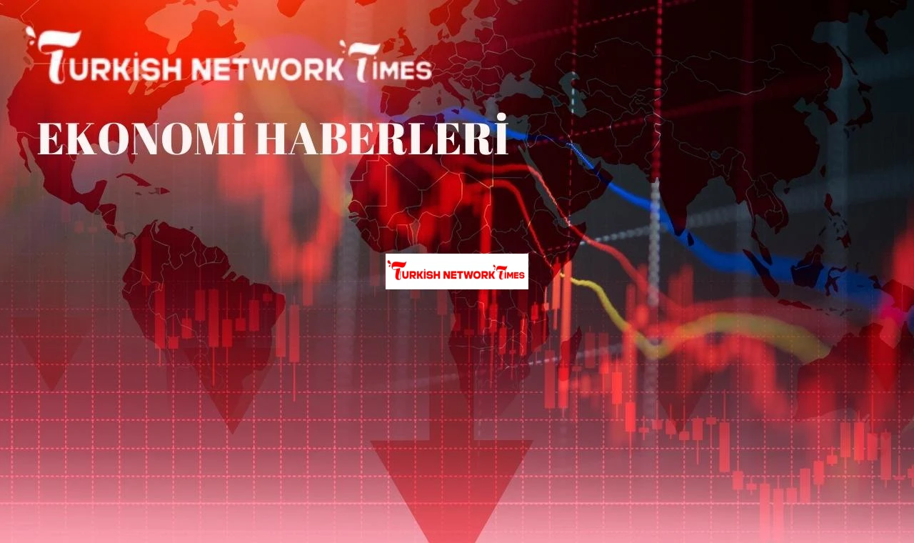 Turkish Network Times ile Güncel Ekonomi Haberleri