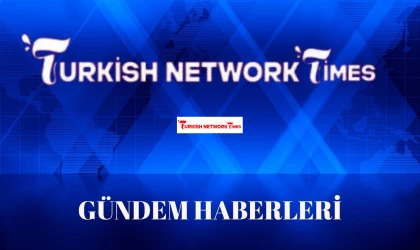 Turkish Network Times Türkiye ve Dünya Gündemini Anlamanın Anahtarı