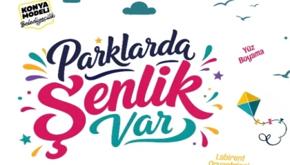 Konya parklarında şenlik var