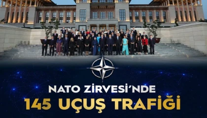 NATO Zirvesi’nde Ankara’da 145 uçuş hareketi gerçekleşti